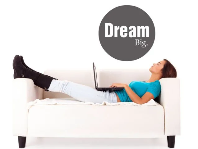 dream big