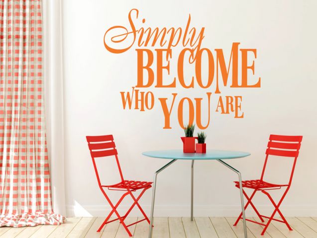 simply become who you are