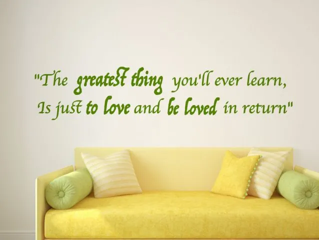 מדבקת קיר "The greatest thing..."