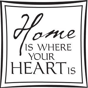 home is were your heart is