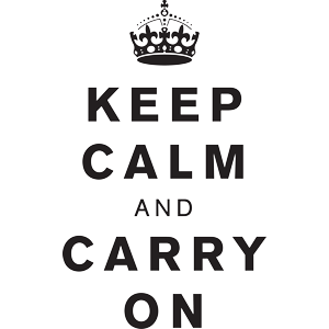 keep calm and carry on