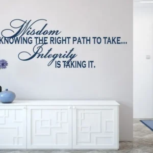 Wisdom is knowing the right path to take