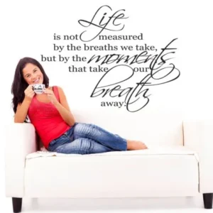life is not measured by the number of breaths we take