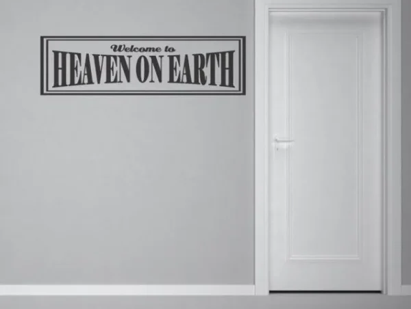 welcome to heaven on earth