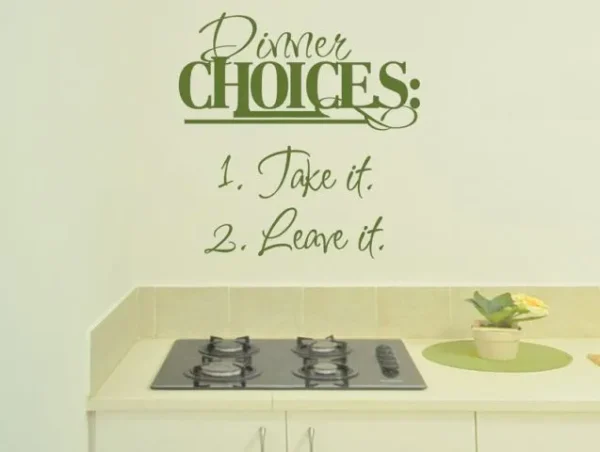 Dinner Choices- Take it or Leave it