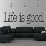 life is good | StickDecor