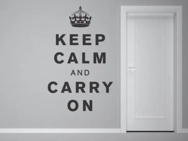 keep calm and carry on