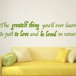 מדבקת קיר "The greatest thing..." | StickDecor