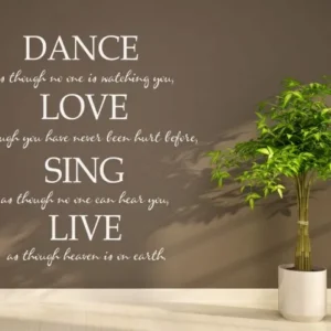 מדבקת קיר ״Dance as though no one is watching.."