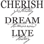....cherish yesterday dream | StickDecor