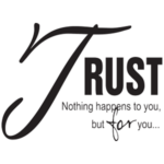 Trust... | StickDecor