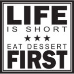wall sticker- life is short eat dessert first | StickDecor