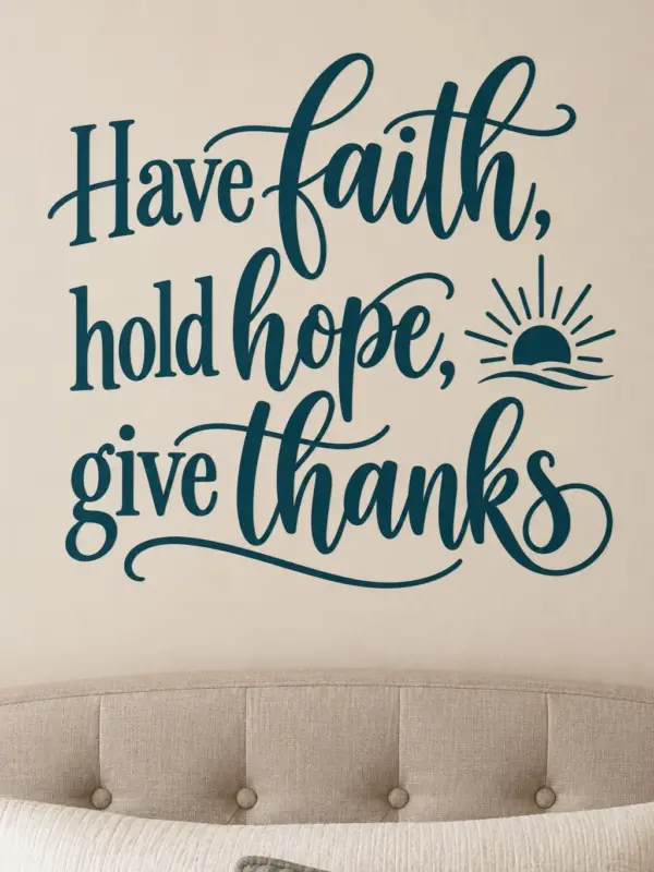 Have Faith, Hold Hope, Give Thanks Sun Wall Decal