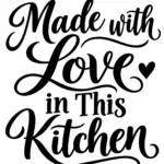 מדבקה עם כיתוב 'Made with Love in This Kitchen' בכתב שחור ולב קטן על רקע לבן