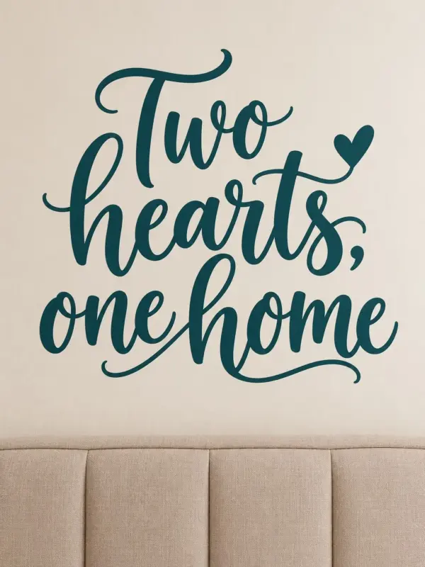 “Two Hearts, One Home” Calligraphy Wall Decal