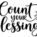 מדבקה עם הכיתוב 'Count your blessings' בכתב שחור ואיור שמש פשוט מעל, בסגנון מינימליסטי.